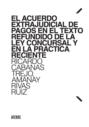 El Acuerdo Extrajudicial de Pagos en el Texto Refundido de la Ley Concursal y en la práctica reciente