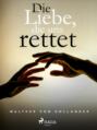 Die Liebe, die uns rettet