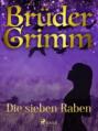 Die sieben Raben