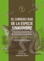 El curioso caso de la especie sinnombre