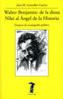 Walter Benjamin: de la diosa Niké al Ángel de la Historia