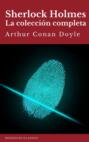 Sherlock Holmes: La colección completa