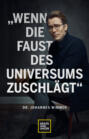 Wenn die Faust des Universums zuschlägt