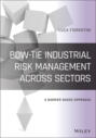 Bow-Tie Industrial Risk Management Across Sectors