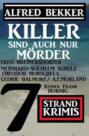 Killer sind auch nur M?rder: 7 Strand Krimis