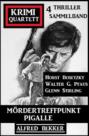 M?rdertreffpunkt Pigalle: Krimi Quartett 4 Thriller