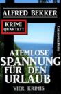 Atemlose Spannung f?r den Urlaub: Vier Krimis: Krimi Quartett