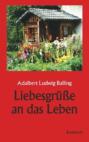 Liebesgrüße an das Leben