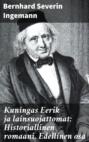 Kuningas Eerik ja lainsuojattomat: Historiallinen romaani. Edellinen osa