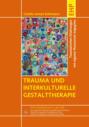 Trauma und interkulturelle Gestalttherapie