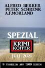 Spezial Krimi Koffer Juli 2021 - 9 Thriller auf 1500 Seiten