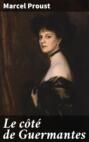 Le côté de Guermantes Le côté de Guermantes