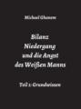 Bilanz Niedergang und die Angst des Weißen Manns