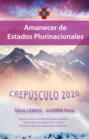 Crepúsculo 2020 - Amanecer de estados plurinacionales