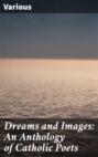 Dreams and Images: An Anthology of Catholic Poets