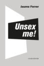 Unsex me!