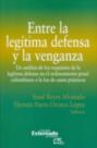 Entre la legítima defensa y la venganza 