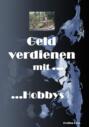 Geld verdienen mit Hobbys