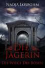 Die Jägerin - Die Wiege des Bösen (Band 5)