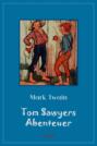 Tom Sawyers Abenteuer Tom Sawyers Abenteuer