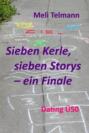 Sieben Kerle, sieben Storys – ein Finale