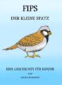 FIPS, der kleine Spatz