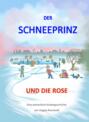 Der Schneeprinz und die Rose