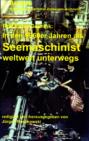 In den 1960ern als Seemaschinist weltweit unterwegs