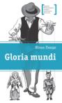 Gloria mundi Gloria mundi