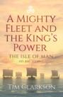 A Mighty Fleet and the King\'s Power