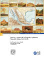 Espacios y prácticas de la Geografía y la Historia Natural de México (1821-1940)