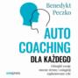 Autocoaching dla każdego. Odnajdź swoje mocne strony i osiągnij zaplanowane cele