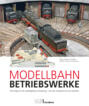 Modellbahn-Betriebswerke