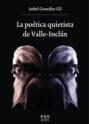 La poética quietista de Valle-Inclán