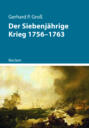 Der Siebenjährige Krieg 1756–1763