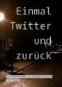 Einmal Twitter und zurück