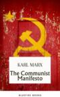 The Communist Manifesto: Delve into Marx and Engels\' Revolutionary Classic - eBook Edition