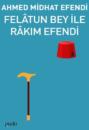 FELATÜN BEY VE RAKIM EFENDİ