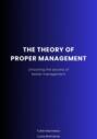 The Theory of proper Management