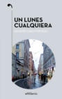 Un lunes cualquiera (epub)