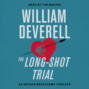 The Long-Shot Trial - An Arthur Beauchamp Novel - An Arthur Beauchamp Thriller, Book 9 (Unabridged)