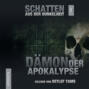 Dämonen der Apokalypse - Schatten aus der Dunkelheit, Folge 2 (Ungekürzt)