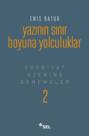 Yazının Sınır Boyuna Yolculuklar - Edebiyat Üzerine Denemeler II