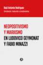 Neopositivismo y marxismo en Ludovico Geymonat y Fabio Minazzi