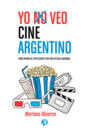 Yo veo cine Argentino