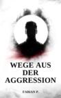 Wege aus der Aggression