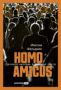 Homo Amicus. Деловой человек в поисках друга