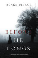 Before He Longs