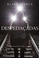 Despedaçadas 