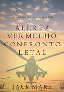 Alerta Vermelho: Confronto Letal 